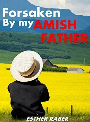 forsaken by my amish father true amish tales Doc